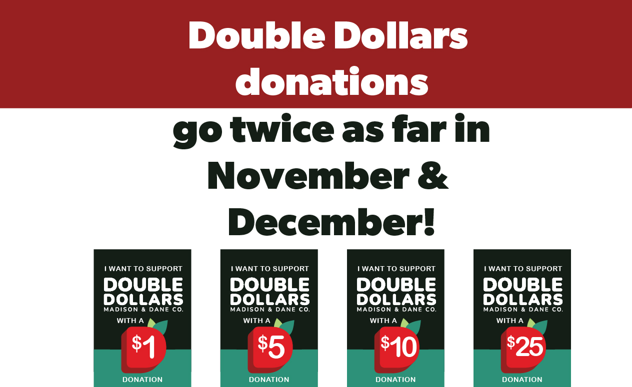 Double Dollars donations go twice as far in November and December!