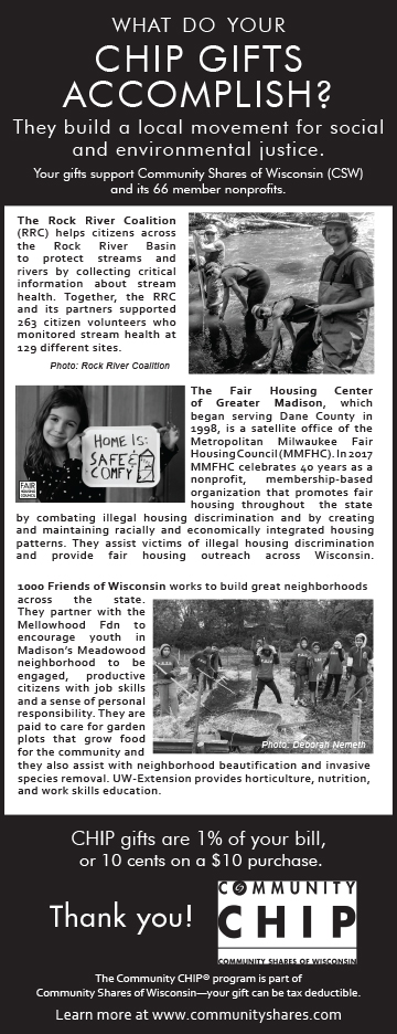 newspaper ad for Community CHIP gifts showcasing the local nonprofits that benefit from the program. Dec 2017. Featuring Rock River Coalition, The Fair Housing Center of Greater Madison, and 3000 Friends of Wisconsin. 