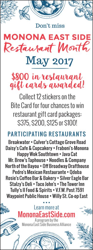 Don't Miss Monona East Side Restaurant Month May 2017 Learn more at MononaEastSide.com