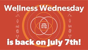 Wellness Wednesday is back on July 7th, 2021!