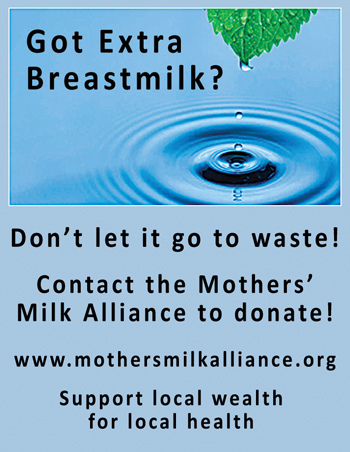 newspaper ad for Mothers' Milk Alliance. Got Extra breastmilk? Contact Mothers' Milk Alliance to donate! mothersmilkalliance.org