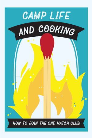 Camp Life and Cooking - How to Join the One Match Club illustration of a single match in front of flames