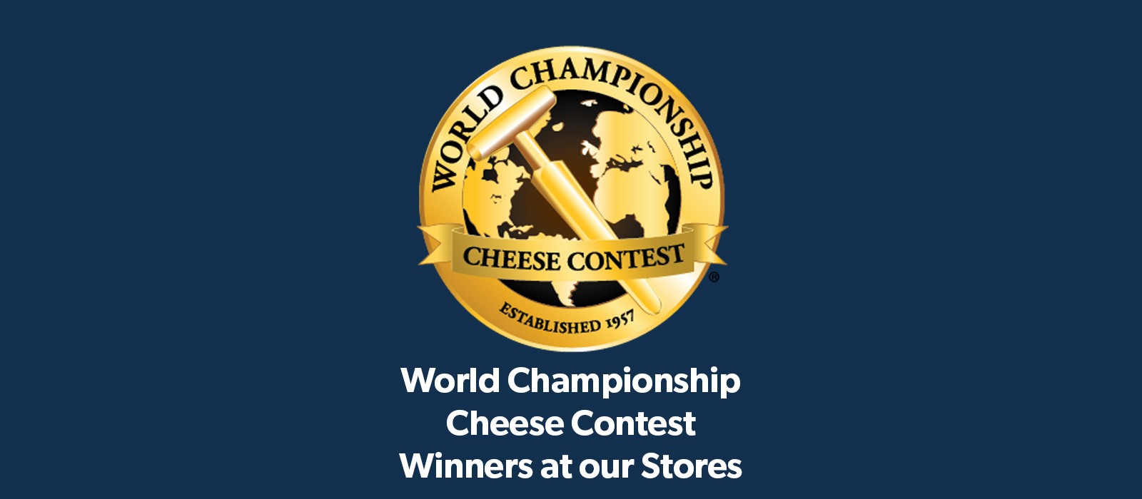 Gold seal for the World Championship Cheese Contest